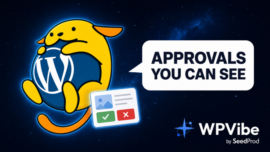 WPVibe Wapuu mascot with a speech bubble reading Approvals you can see, beside an approve and decline panel