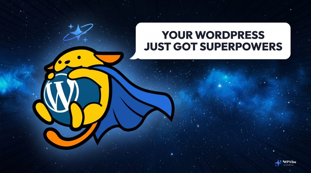 WPVibe Wapuu mascot in a superhero cape, with the line: Your WordPress just got superpowers