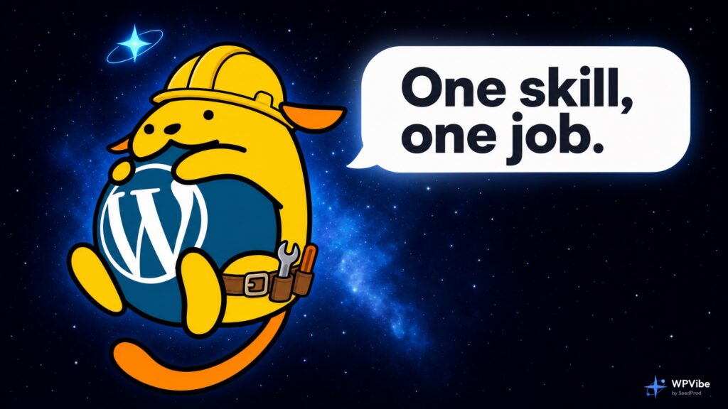 WPVibe blog banner: a builder Wapuu mascot on a starfield with a speech bubble reading One skill, one job.