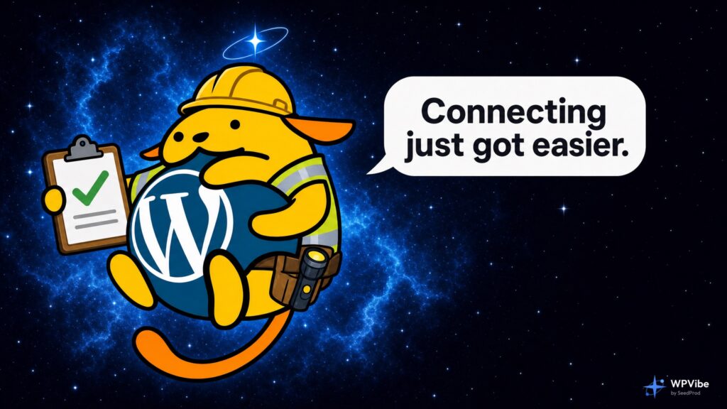 Wapuu in a hard hat holding a checked clipboard, saying Connecting just got easier