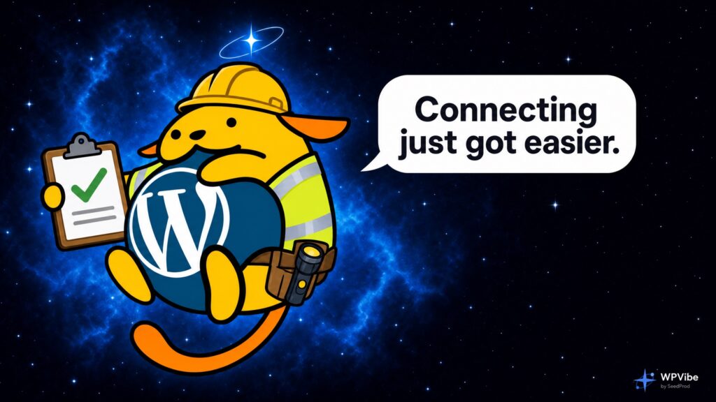 Wapuu wearing a hard hat and safety vest, holding a checked clipboard and hugging the WordPress logo, with the caption Connecting just got easier.