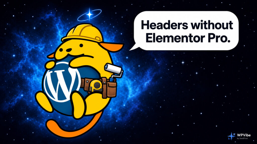 Wapuu in a hard hat and tool belt says: Headers without Elementor Pro